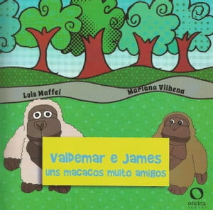 Valdemar e James Uns macacos muito amigos【電子書籍】