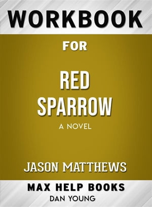 Workbook for Red Sparrow: A Novel