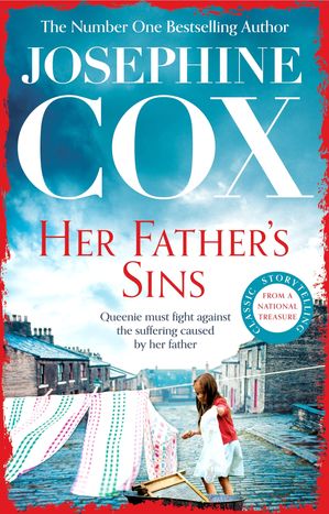 Her Father's Sins An extraordinary saga of hope against the odds (Queenie's Story, Book 1)【電子書籍】[ Josephine Cox ]