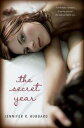 The Secret Year【電子書籍】[ Jennifer Hubb