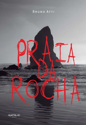 Praia da Rocha【電子書籍】[ Bruno Atti ]