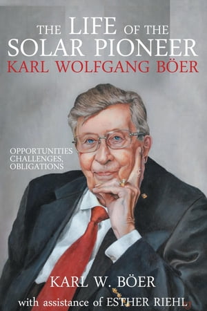 The Life of the Solar Pioneer Karl Wolfgang B?er