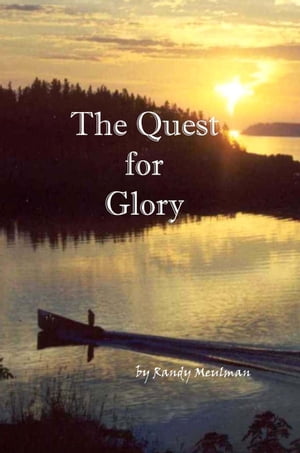 The Quest for Glory【電子書籍】 Randy Meulman