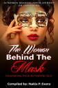 The Woman Behind the Mask: Unmasking Your Authen