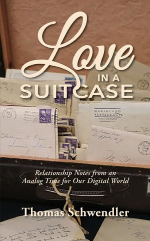 Love in a Suitcase【電子書籍】[ Tom Schwen