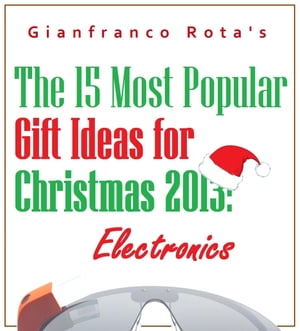 The 15 Most Popular Gift Ideas for Christmas 2013: Electronics