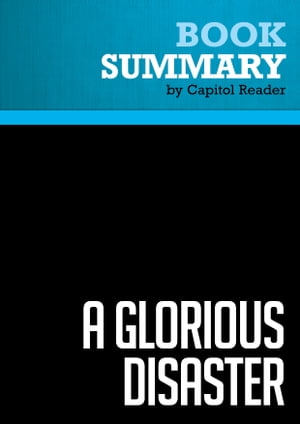 Summary: A Glorious Disaster