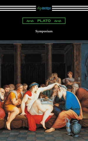 Symposium (Translated with an Introduction by Benjamin Jowett and a Preface by Friedrich Schleiermacher)Żҽҡ[ Plato ]