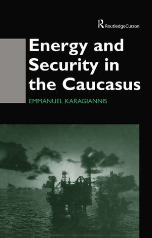 Energy and Security in the Caucasus