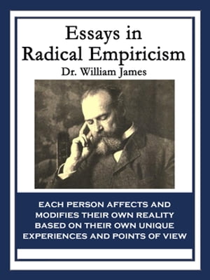 Essays in Radical Empiricism【電子書籍】 Dr. William James