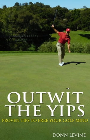 Outwit the Yips