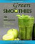 Simple Green Smoothies 80 Healthy Green Smoothie Recipes to help you lose Weight faster and Feel..