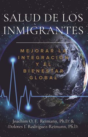 Salud de los Inmigrantes: Mejorar la Integraci?n y el Bienestar Global