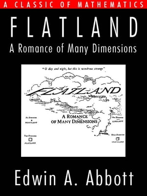 Flatland A Romance of Many Dimensions【電子書籍】[ Edwin A. Abbott ]