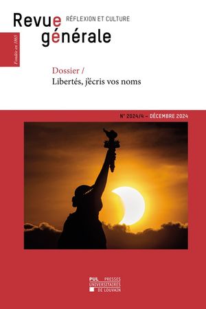 Revue g?n?rale n° 2024/4 Dossier ? Libert?s, j'?cris vos noms【電子書籍】[ Fr?d?ric Saenen ]