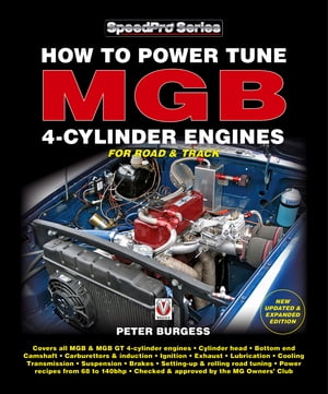 How to Power Tune MGB 4-Cylinder Engines