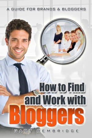 How To Find and Work With Bloggers