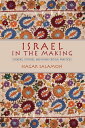 Israel in the Making Stickers, Stitches, and Other Critical Practices【電子書籍】 Hagar Salamon