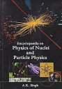 Encyclopaedia Of The Physics Of The Nuclei And Particle Physics, Quantum Physics Of Atoms, Molecules, Solids, Nuclei And Particles【電子書籍】 A. K. Singh