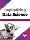 ＜p＞＜strong＞Unlock the Potential of Data Science and Machine Learning to Your Business and Organization＜/strong＞＜/p＞ ＜p＞＜strong＞KEY FEATURES＜/strong＞＜/p＞ ＜p＞● Includes today's most popular applications powered by data science and machine learning technology.＜/p＞ ＜p＞● A solid primer on the entire data science lifecycle, detailed with examples.＜/p＞ ＜p＞● An integrated approach to demonstrating the use of Image Processing, Natural Language Processing, and Neural Networks in business.＜/p＞ ＜p＞＜strong＞DESCRIPTION＜/strong＞＜/p＞ ＜p＞Can you foresee how your company and its products will benefit from data science? How can the results of using AI and ML in business be tracked and questioned? Do questions like 'how do you build a data science team?' keep popping into your head?＜/p＞ ＜p＞All these strategic concerns and challenges are addressed in this book.＜/p＞ ＜p＞Firstly, the book explores the evolution of decision-making based on empirical evidence. The book then helps compare the data-supported era with the current data-led era. It also discusses how to successfully run a data science project, the lifecycle of a data science project, and what it looks like. The book dives fairly in-depth into various today's data-led applications, highlights example datasets, discusses obstacles, and explains machine learning models and algorithms intuitively.＜/p＞ ＜p＞This book covers structural and organizational considerations for making a data science team. The book helps recommend the use of optimal data science organization structure based on the company's level of development. Finally, the book explains data science's effects on businesses by assisting technological leaders.＜/p＞ ＜p＞＜strong＞WHAT YOU WILL LEARN＜/strong＞＜/p＞ ＜p＞● Learn the entire data science lifecycle and become fluent in each phase.＜/p＞ ＜p＞● Discover the world of supervised and unsupervised learning applications and structured and unstructured datasets.＜/p＞ ＜p＞● Discuss NLP's function, its potential, and the application of well-known methods like BERT and GPT3.＜/p＞ ＜p＞● Explain practical applications like automatic captioning, machine translation, and emotion recognition.＜/p＞ ＜p＞● Provide a framework for evaluating your team's data science skills and resources.＜/p＞ ＜p＞＜strong＞WHO THIS BOOK IS FOR＜/strong＞＜/p＞ ＜p＞Startups, investors, small businesses, product management teams, CxO and all developing businesses desiring to leverage a data science team to gain the most from this book. The book also discusses the potential of practical applications of machine learning and AI for the future of businesses in banking and e-commerce.＜/p＞画面が切り替わりますので、しばらくお待ち下さい。 ※ご購入は、楽天kobo商品ページからお願いします。※切り替わらない場合は、こちら をクリックして下さい。 ※このページからは注文できません。