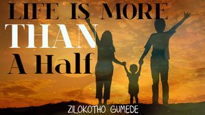 Life Is More Than A Half