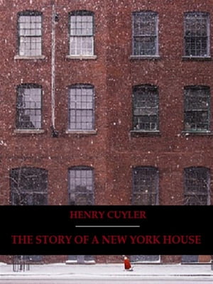 The Story of a New York House (Illustrated)