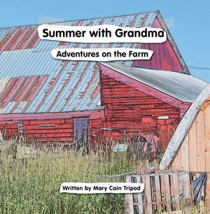 Summer?With?Grandma Adventures on the Farm【電