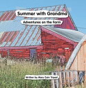 Summer?With?Grandma Adventures on the Farm【電