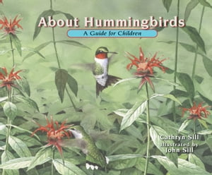 About Hummingbirds A Guide for Children