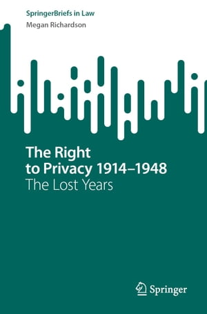 The Right to Privacy 1914–1948