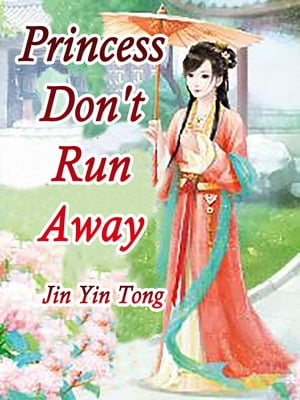 ŷKoboŻҽҥȥ㤨Princess, Don't Run Away Volume 1Żҽҡ[ Jin YinTong ]פβǤʤ132ߤˤʤޤ