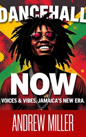 ŷKoboŻҽҥȥ㤨Dancehall Now/ Voices & Vibes of Jamaicas New EraŻҽҡ[ Andrew Miller ]פβǤʤ2,250ߤˤʤޤ