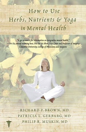 How to Use Herbs, Nutrients, and Yoga in Mental Health Care