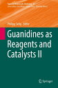 Guanidines as Reagents and Catalysts II【電子書籍】