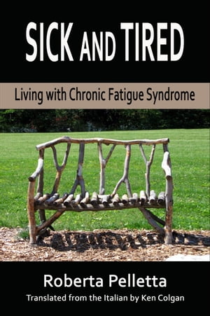 Sick and tired. Living with Chronic Fatigue Syndrome