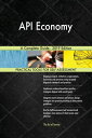 API Economy A Complete Guide - 2019 Edition【電子書籍】[ Gerardus Blokdyk ]