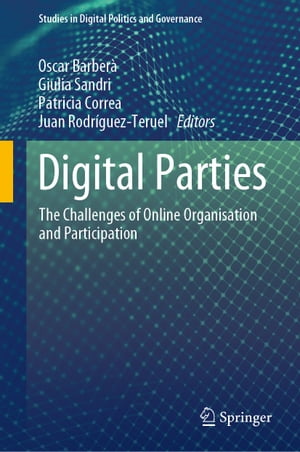 Digital Parties The Challenges of Online Organisation and Participation