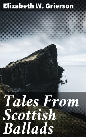 Tales From Scottish Ballads