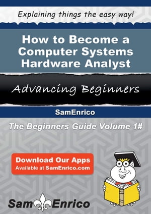 How to Become a Computer Systems Hardware Analyst