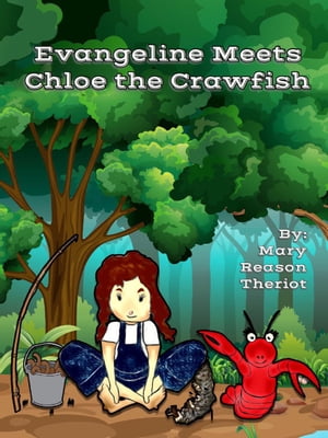 Evangeline meets Chloe the Crawfish The Evangeli