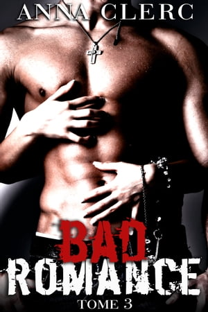 Bad Romance (Tome 3)