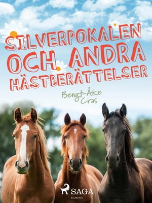 Silverpokalen och andra hästberättelser