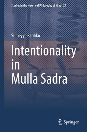 ŷKoboŻҽҥȥ㤨Intentionality in Mulla SadraŻҽҡ[ S?meyye Par?ldar ]פβǤʤ6,928ߤˤʤޤ