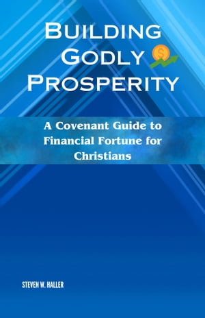 Building Godly Prosperity