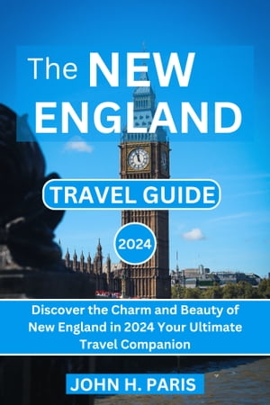 The New England Travel Guide 2024
