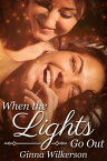 When the Lights Go Out【電子書籍】[ Ginna Wilkerson ]