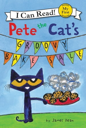 楽天楽天Kobo電子書籍ストアPete the Cat's Groovy Bake Sale【電子書籍】[ James Dean ]