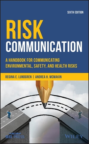 Risk Communication A Handbook for Communicating Environmental, Safety, and Health Risks