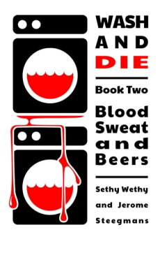 Blood Sweat and Beers【電子書籍】[ Jerome Steegmans ]