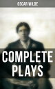 Complete Plays Vera, The Duchess of Padua, Lady Windermere 039 s Fan, A Woman of No Importance, Salom , An Ideal Husband, For Love of the King, The Decay of Lying…【電子書籍】 Oscar Wilde